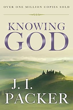 Knowing God — J.I. Packer