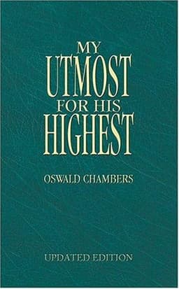 My Utmost for His Highest — Oswald Chambers