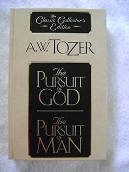 The Pursuit of God — A.W. Tozer