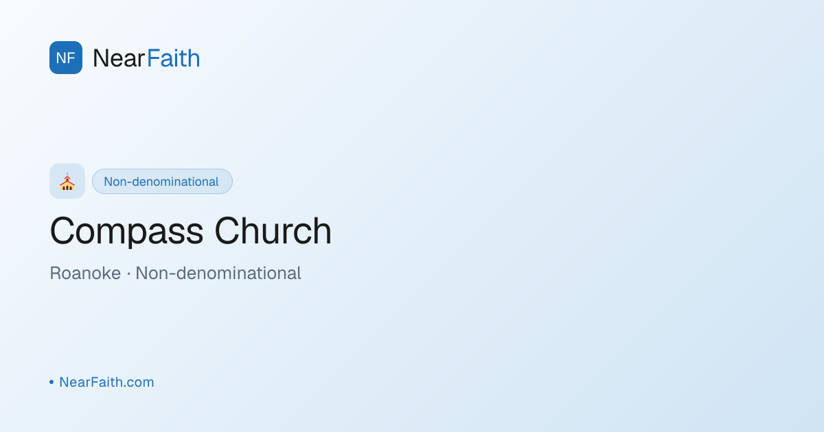 Compass Church — Service Times in Roanoke, TX | NearFaith