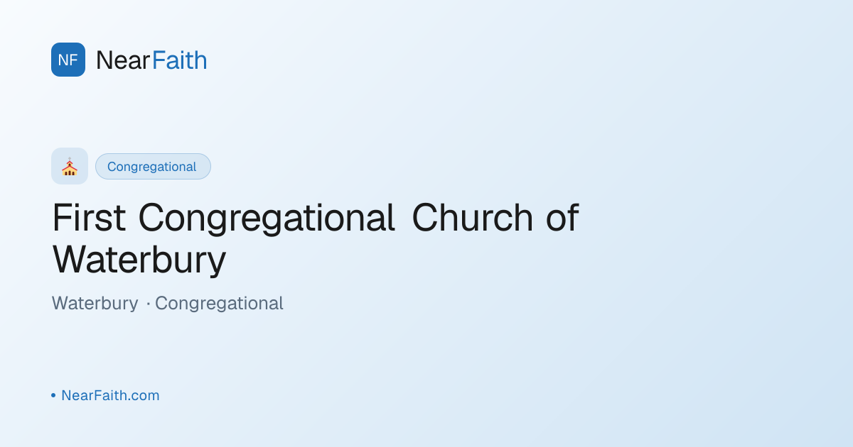 First Congregational Church — Service Times | NearFaith