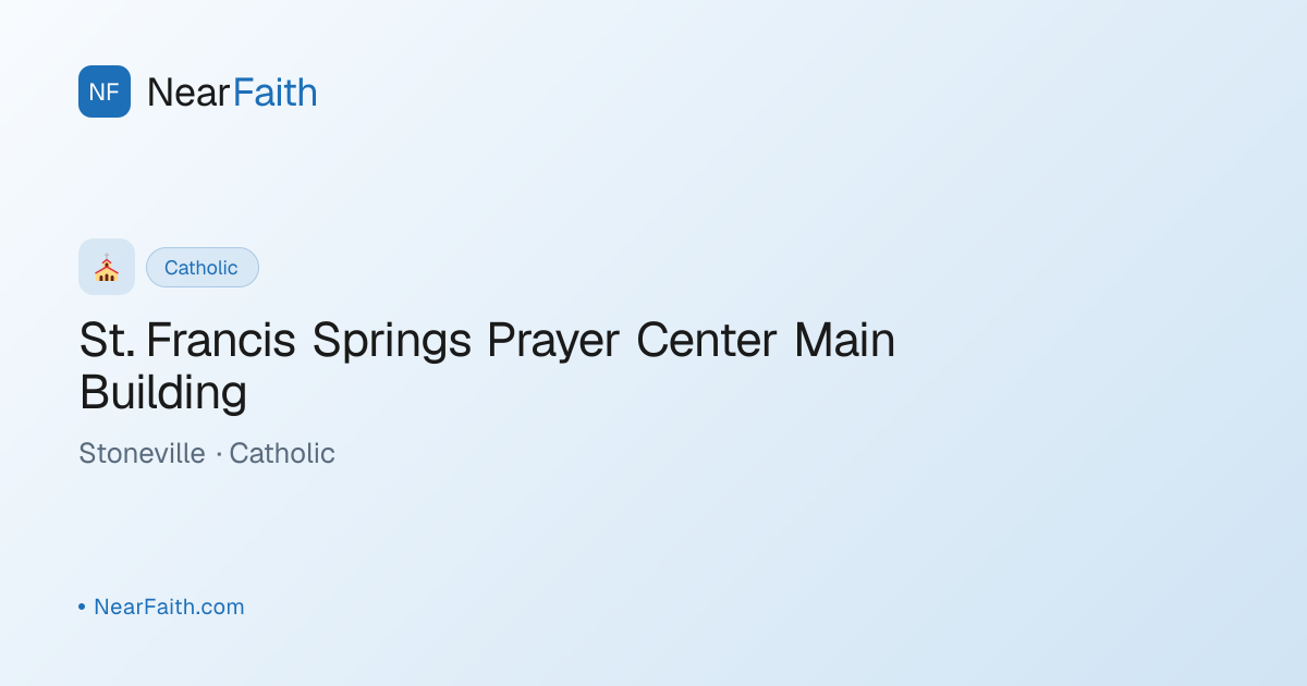 St. Francis Springs Prayer Center — Mass Times | NearFaith