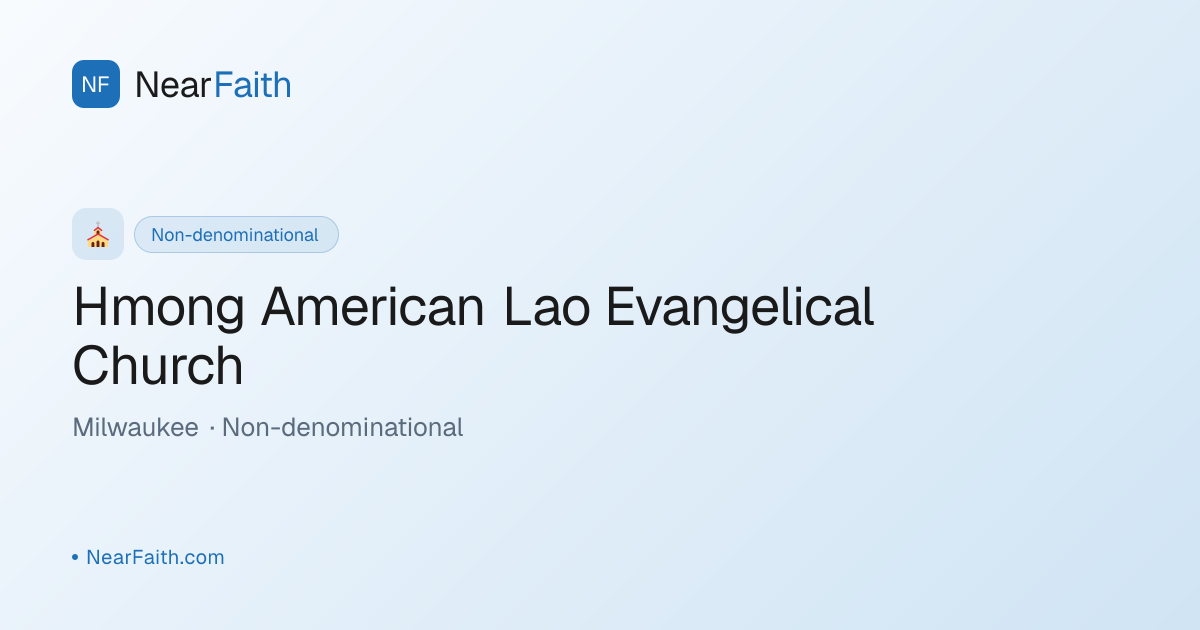 Hmong American Lao Evangelical — Service Times | NearFaith