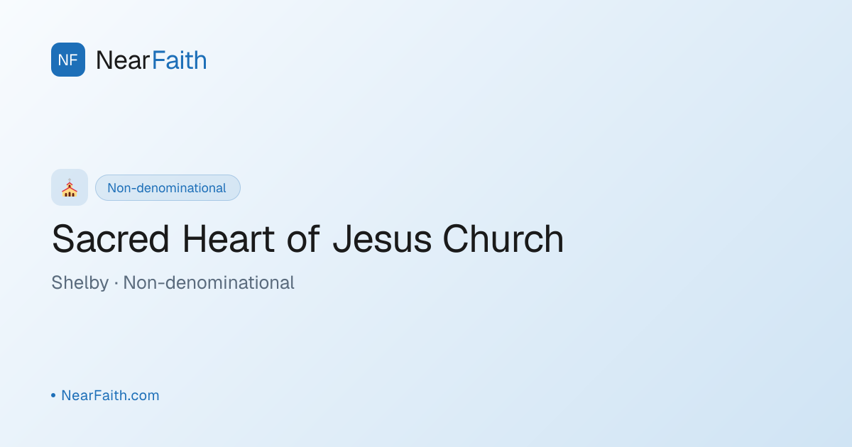 Sacred Heart of Jesus Church — Service Times | NearFaith