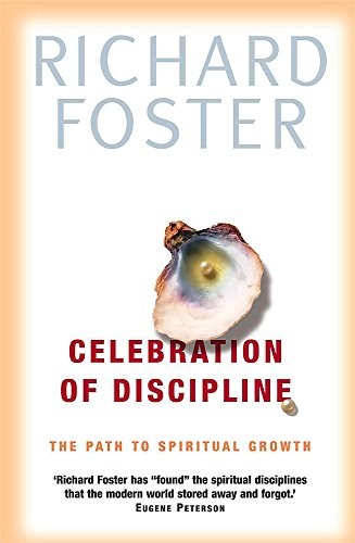 Celebration of Discipline — Richard Foster