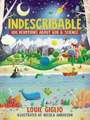 Indescribable — Louie Giglio