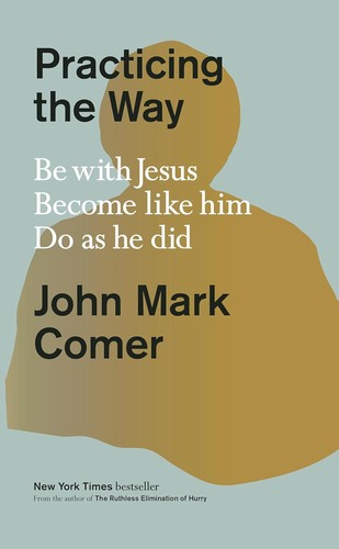 Practicing the Way — John Mark Comer